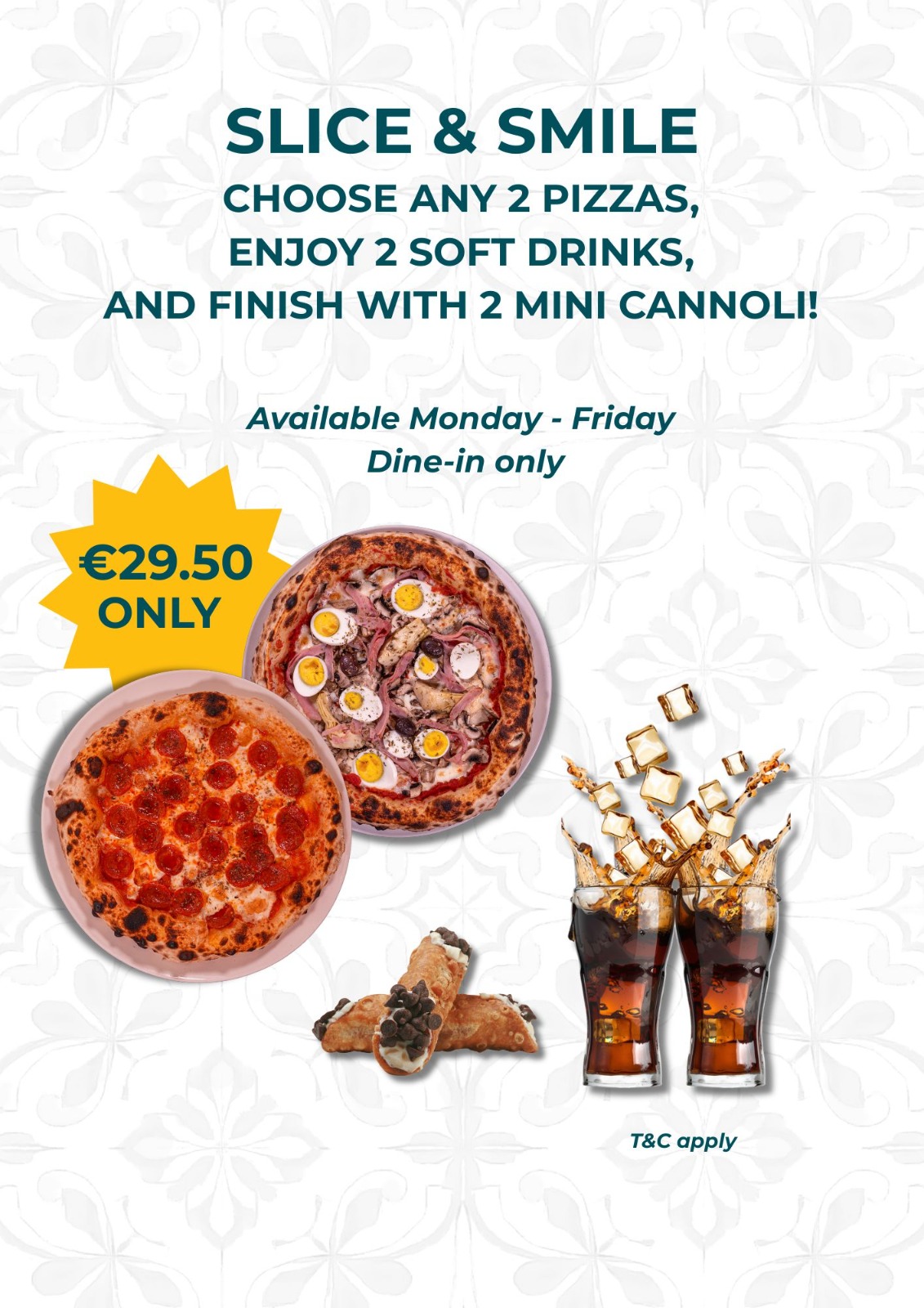 Slice & Smile — Choose Any 2 Pizzas, 2 Soft Drinks, 2 Mini Cannoli